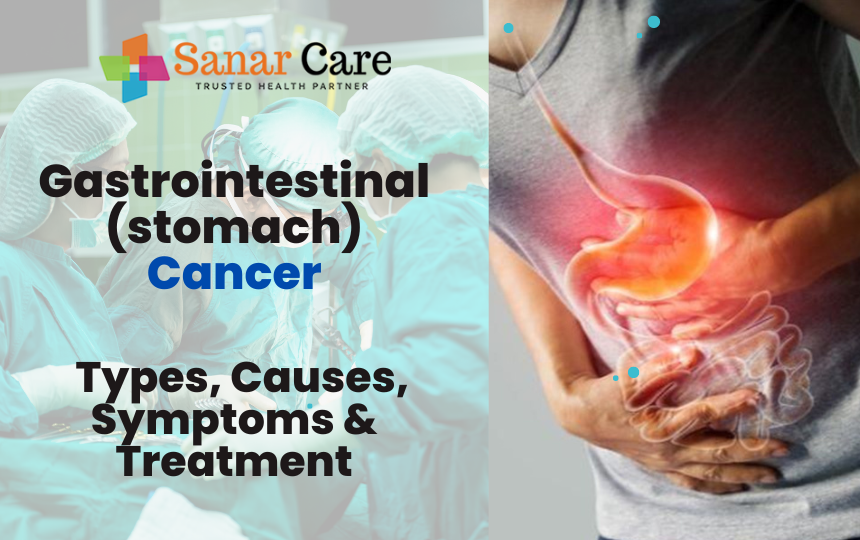 Gastrointestinal (stomach) Cancer | Types, Causes, Symptoms & Treatment