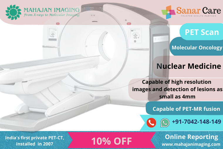 Offer by Mahajan Imaging on PET Scan Nuclear Medicine etc